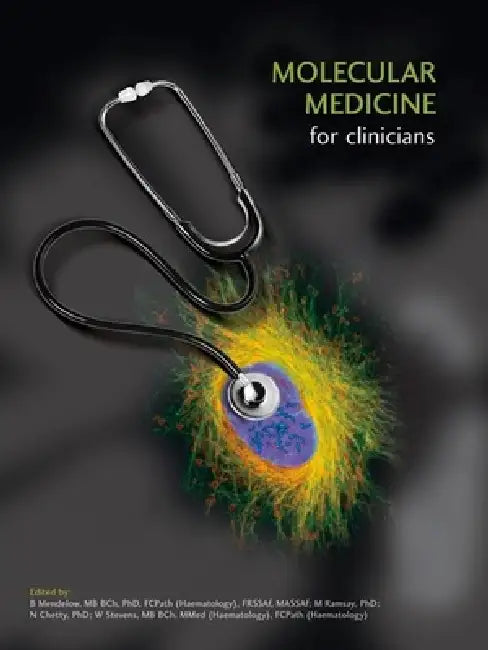 Molecular Medicine for Clinicians by Barry Mendelow, Michèle Ramsay, Nanthakumarn Chetty