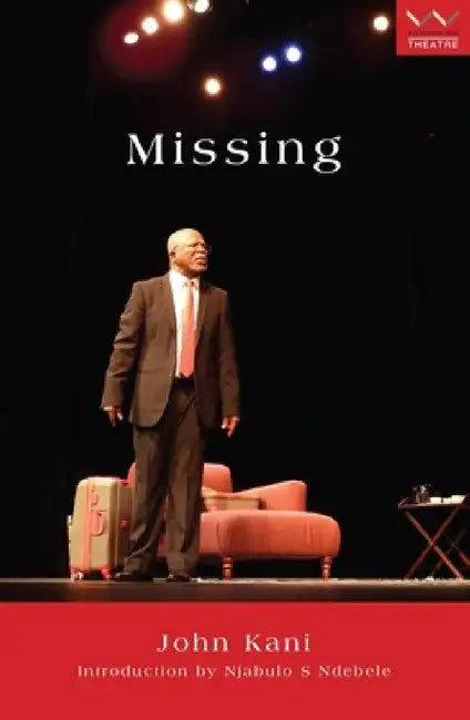 Missing: A Play by John Kani