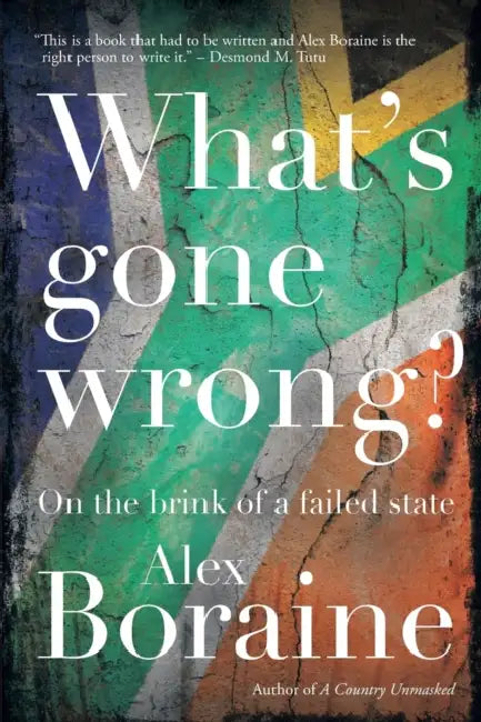 What's gone wrong?: On the brink of a failed state by Ashok (Univ Of Rochester, Usa & Saha Inst Of Nuclear Physics, India & Institute Of Physics, Bhubaneswar, India) Das