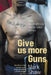GIVE US MORE GUNS - How South Africa's Gangs were Armed by Mark Shaw