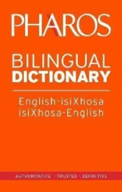 Pharos English-IsiXhosa/IsiXhosa-English Bilingual Dictionary by Pharos Pharos