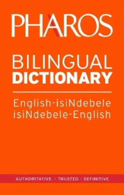 Pharos English-IsiNdebele/IsiNdebele-English Bilingual Dictionary by Pharos Pharos