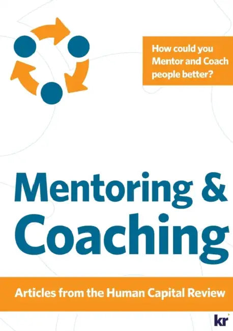Mentoring and Coaching - Articles from Human Capital Review: How do you Mentor people? How do you Coach people? by Johan Herholdt