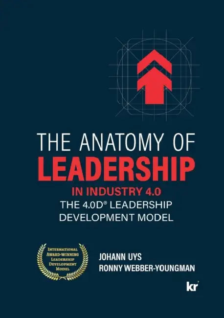 The Anatomy of Leadership in Industry 4.0 by Johann Uys, Ronny Webber-Youngman