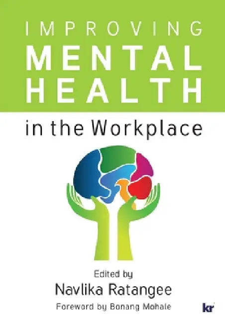 Improving Mental Health in the Workplace by Navlika Ratangee