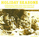 Holiday Seasons: Christmas, New Year and Easter in Nineteenth-Century New Zealand by Alison Clarke