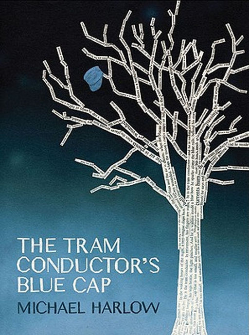 The Tram Conductor's Blue Cap by Michael Harlow