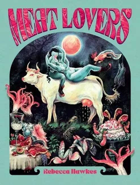 Meat Lovers by Rebecca Hawkes