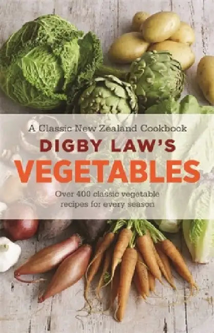 Digby Law's Vegetables Cookbook by Digby Law