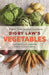 Digby Law's Vegetables Cookbook by Digby Law