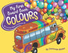 My First Board Book: Colours by Donovan Bixley