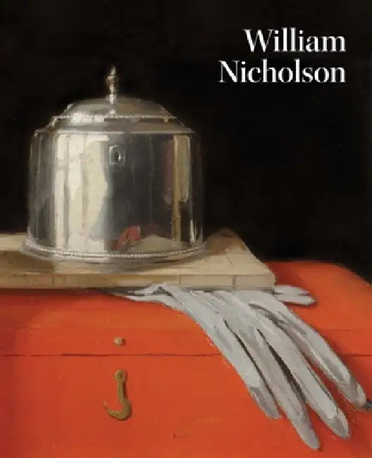 William Nicholson by Simon Martin, Melanie Vandenbrouck, Miriam O'Connor