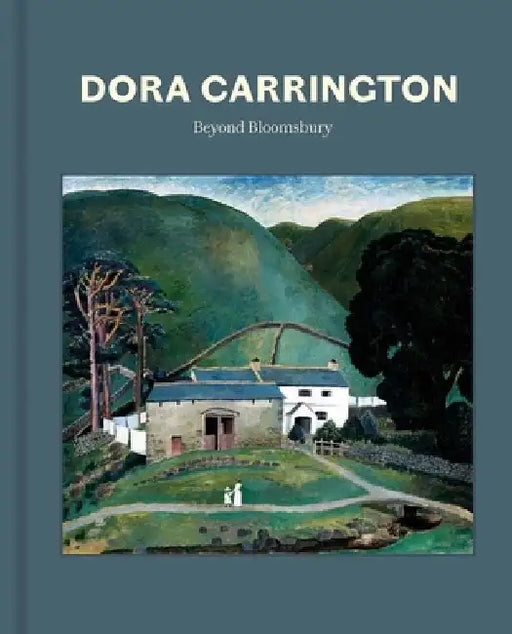 Dora Carrington: Beyond Bloomsbury by Ariane Bankes