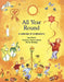 All Year Round: Christian Calendar of Celebrations by Ann Druitt