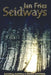 Seidways: Shaking, Swaying and Serpent Mysteries by Jan Fries