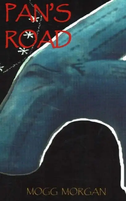 Pan's Road by Mogg Morgan