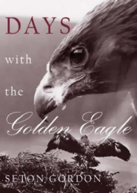 Days with the Golden Eagle by Seton Gordon