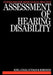 Assessment of Hearing Disability: Guidelines for Medicolegal Practice by P. King