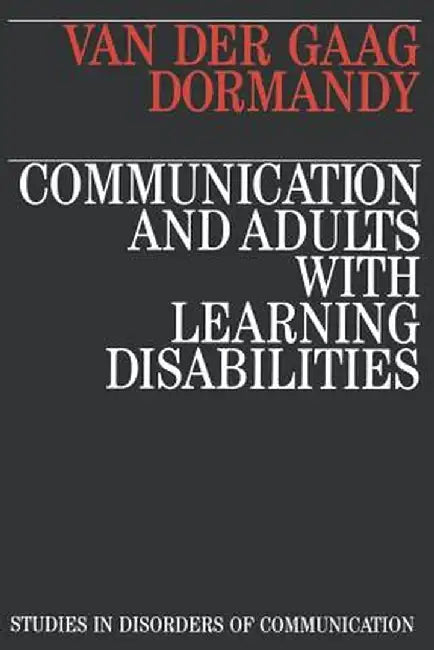 Communication and Adults with Learning Disabilities by Anna Van Der Gaag