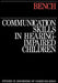Communication Skills in Hearing-Impaired Children by John Bench