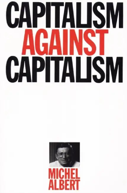 Capitalism Against Capitalism by Michael Albert