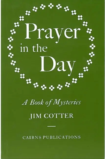 Prayer in the Day: A Book of Mysteries by Jim Cotter