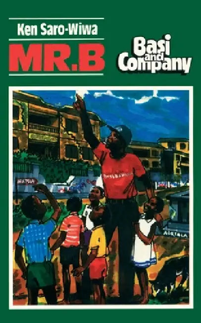 MR B by Ken Saro-Wiwa