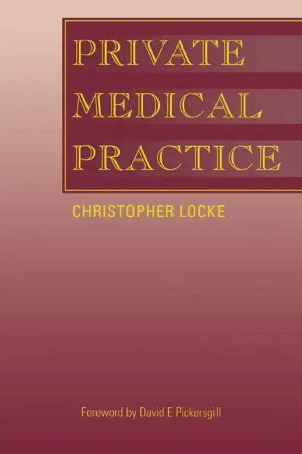 Private Medical Practice by Christopher Locke
