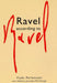 Ravel According to Ravel by Helene Jourdan-Morange, Vlado Perlemuter, Harold Taylor