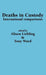 Deaths in Custody: International comparisons by A. Liebling, T. Ward