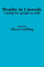 Deaths in Custody: Caring for people at risk by A. Liebling