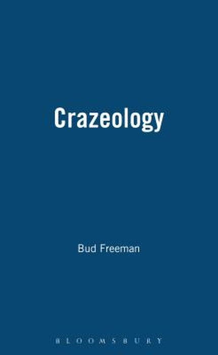 Crazeology by Bud Freeman