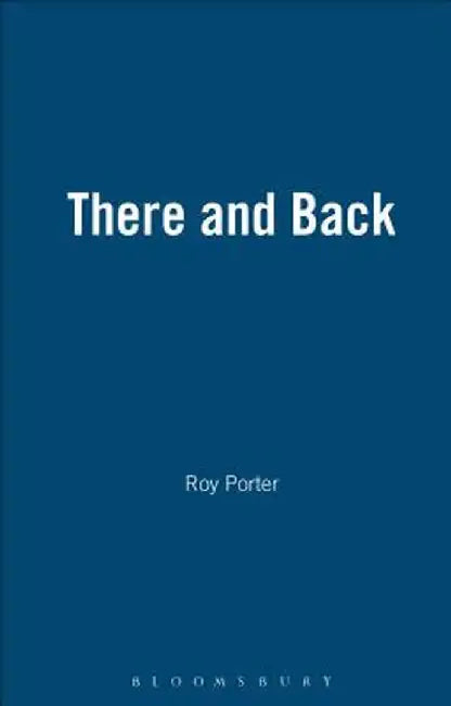 There and Back by Roy Porter