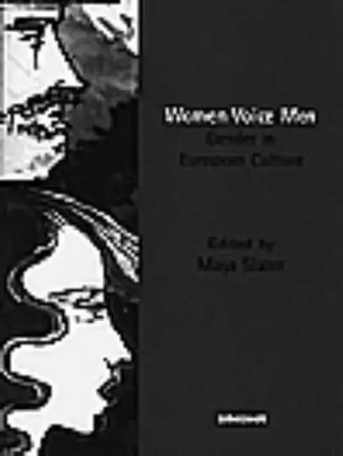 Women Voice Men: Gender in European Culture by Maya Slater