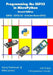 Programming the ESP32 in MicroPython, 2nd Edition: ESP32, ESP32 S3, Arduino Nano ESP32 by Mike James