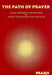 The Path of Prayer: Four Sermons on Prayer by Saint Theophan the Recluse by Theophan The Recluse, Esther Williams, Robin Amis