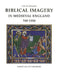 Biblical Imagery in Medieval England, 700-1550 by Michael Kauffmann