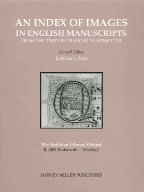 The Bodleian Library, Fascicle II: Mss Dodsworth - Marshall by Kathleen L. Scott, Ann E. Nichols, Michael T. Orr