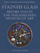 Stained Glass Before 1700 in the Collection of the Philadelphia Museum of Art by Renee Burnam