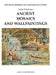 Ancient Mosaics and Wallpaintings by Helen Whitehouse