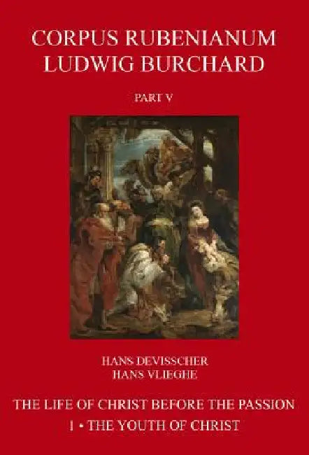 The Life of Christ Before the Passion: The Youth of Christ by H. Devisscher, H. Vlieghe