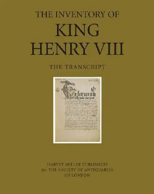 The Inventory of King Henry VIII: The Transcript by David Starkey, Philip Ward, Alasdair Hawkyard