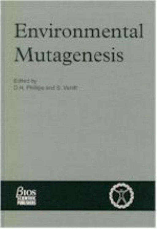 Environmental Mutagenesis by D.H. Phillips, S. Venitt