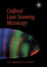 Confocal Laser Scanning Microscopy by Cjr Sheppard, David Shotton