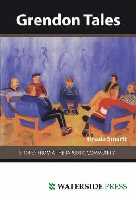 Grendon Tales: Stories from a Therapeutic Community by Ursula Smartt, Smartt, Lord Avebury