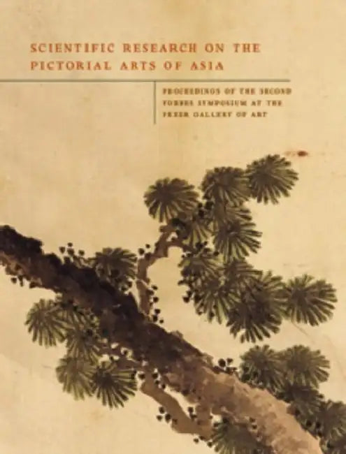 Scientific Research on the Pictorial Arts of Asia by Paul Jett, Blythe McCarthy, John Winter