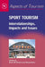 Sport Tourism: Interrelationships, Impacts and Issues by Brent W. Ritchie, Daryl Adair