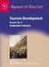 Tourism Development: Issues Vulnerablehb: Issues for a Vulnerable Industry by Julio Aramberri