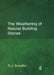 The Weathering of Natural Building Stones by R. J. Schaffer