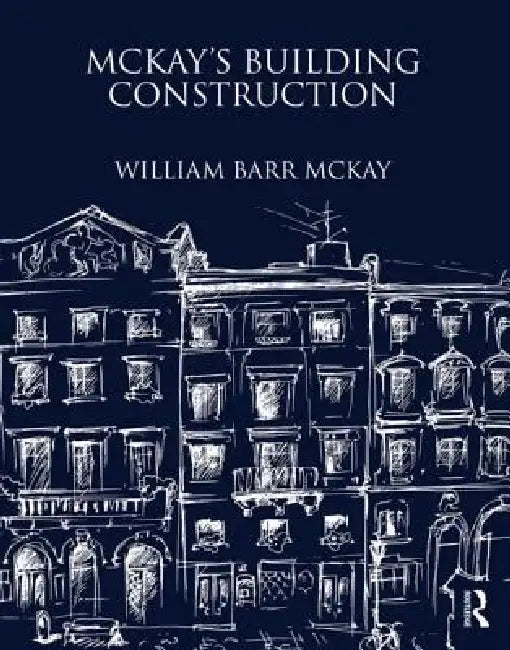 McKay's Building Construction by William Barr Mckay